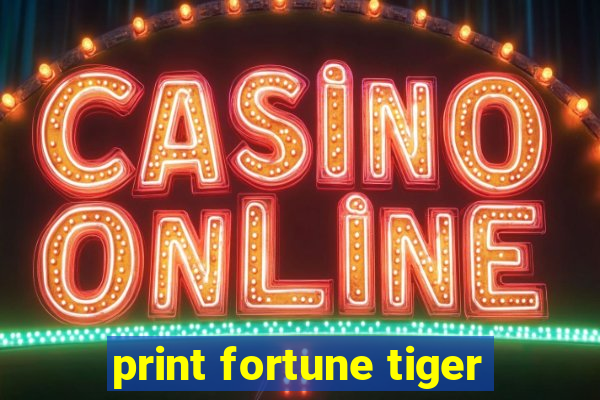 print fortune tiger